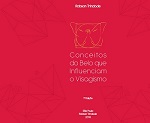 Conceitos do Belo que Influenciam o Visagismo